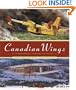 Canadian Wings: A Remarkable Century of Flight