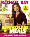 Rachael Ray Express Lane Meals: What to Keep on Hand, What to Buy Fresh for the Easiest-Ever 30-Minute Meals