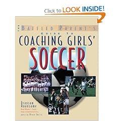 Coaching Girls' Soccer: A Baffled Parent's Guide (Baffled Parents Guides)