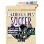 Coaching Girls' Soccer: A Baffled Parent's Guide (Baffled Parents Guides)