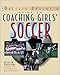The Baffled Parent's Guide to Coaching Girls' Soccer (Baffled Parents Guides)