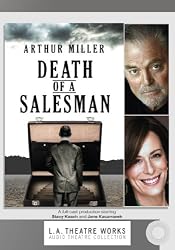 Death of a Salesman (L.A. Theatre Works Audio Theatre Collections)