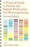 A Practical Guide to Protein and Peptide Purification for Microsequencing