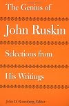 The Genius of John Ruskin: Selections from His Writings (Victorian Literature and Culture Series)