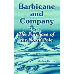Barbicane and Company: The Purchase of the North Pole
