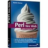 Perl f�rs Web. CGI-Anwendungen im Web, mit CD. (Galileo Computing)von "Martin K�stner"