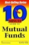 10 minute Guide to Mutual Funds (10 Minute Guides)