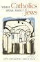 When Catholics Speak About Jews: Notes for Homilists and Catechists