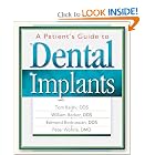 Click here to buy A Patient's Guide to Dental Implants by Thomas Balshi DDS, William Becker DDS, Edmond Bedrossian DDS, and Peter Wohrle DMD.