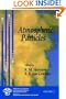 Atmospheric Particles (Series on Analytical and Physical Chemistry of Environmental Systems) (v. 5)