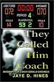 They Called Him Coach: Biography of Coach Gerald Caveness