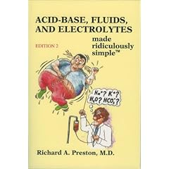 Acid-Base, Fluids and Electrolytes Made Ridiculously Simple