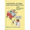 Acid-Base, Fluids, and Electrolytes Made Ridiculously Simple