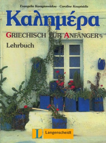 Kalimera, Griechisch f�r Anf�nger / Lehrbuch