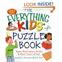 The Everything Kids' Puzzle Book: Mazes, Word Games, Puzzles & More! Hours of Fun! (Everything Kids Series)