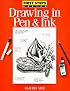 First Steps Drawing in Pen & Ink (First Step Series)