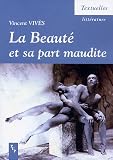Revue Publications de l'Université de Provence  / La beauté et sa part maudite : Essai sur la poétique post-romantique