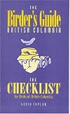 Birder's Guide British Columbia: the Checklist for Birds of British Columbia.