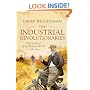 The Industrial Revolutionaries: The Creation of the Modern World 1776-1914