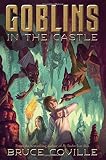 Goblins in the Castle by Bruce Coville (2015-06-16)