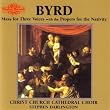 Byrd: Mass for Three Voices with the Propers for the Nativity