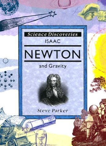 Isaac Newton & Gravity (Oop) (Science Discoveries)