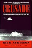 Crusade: The Untold Story of the Persian Gulf War