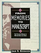 From Memories to Manuscript: The Five Step Method of Writing Your Life Story