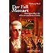 Der Fall Mozart. Aussagen �ber ein missverstandenes Genie