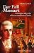 Der Fall Mozart. Aussagen �ber