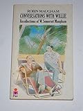 Conversations with Willie : recollections of W. Somerset Maugham