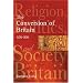 The Conversion of Britain: Religion, Politics and Society in Britain, 600-800