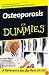 Osteoporosis For Dummies (For Dummies (Health & Fitness))