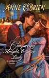 Conquering Knight, Captive Lady (Harlequin Historical Series)