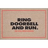 Dog Needs Exercise Doormat