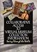 Collaborative Access to Virtual Museum Collection Information: Seeing Through the Walls (Journal of Internet Cataloging (Hardcover))