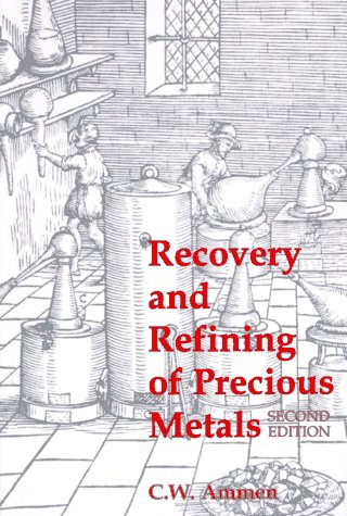 Recovery And Refining Of Precious Metals (Gemology)