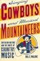Singing Cowboys and Musical Mountaineers: Southern Culture and  the Roots of Country Music