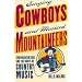Singing Cowboys and Musical Mountaineers: Southern Culture and  the Roots of Country Music