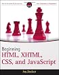 Beginning HTML, XHTML, CSS, and JavaScript (Wrox Programmer to Programmer)