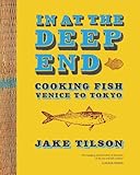 In at the deep end : cooking fish Venice to Tokyo