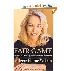 Fair Game: My Life as a Spy, My Betrayal by the White House