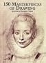 150 Masterpieces of Drawing (Dover Fine Art, History of Art)