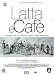 latta e cafe'