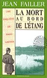 Les Enqu�tes de Marie Lester, tome 3 : La Mort au bord de l'�tang