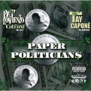 Paper Politicians by Killa Tay & Pat Lowrenzo (Audio CD - 2007)
