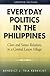 Everyday Politics in the Philippines: Class and Status Relations in a Central Luzon Village