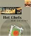 Hot Chefs Hip Cuisine:Recipes