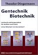 Gentechnik. Biotechnik: Lehrbuch und Kompendium f�r Studium und Praxis