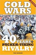 Cold Wars-Revised: 40+ Years of Packer-Viking Rivalry